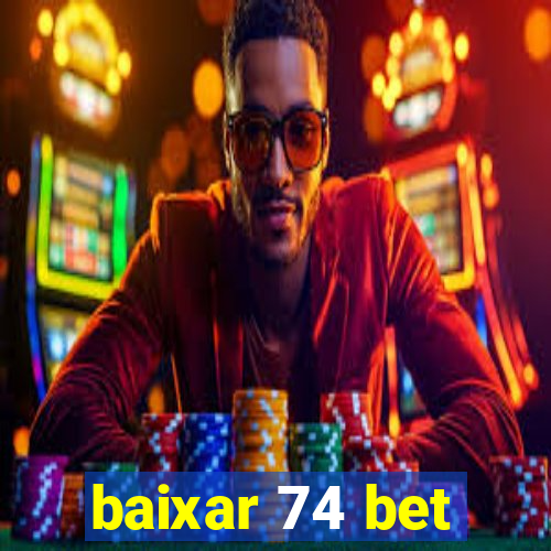 baixar 74 bet