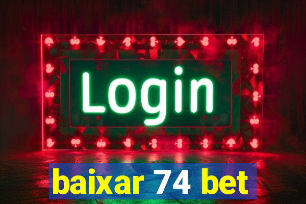 baixar 74 bet