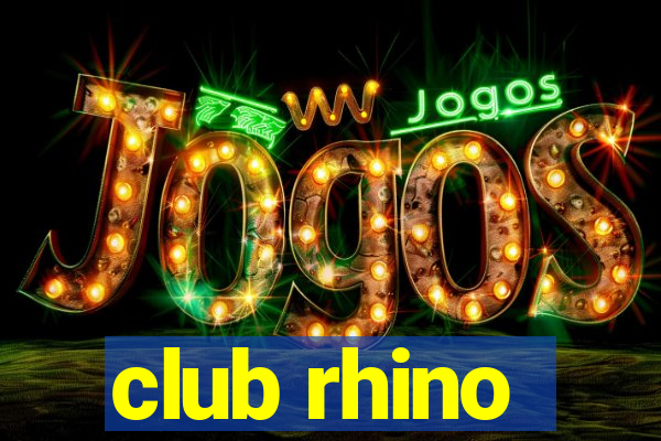 club rhino