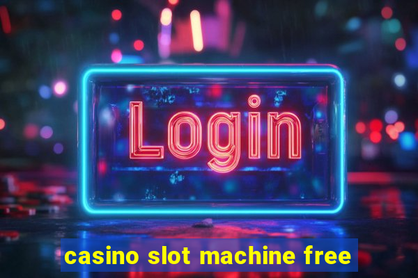 casino slot machine free