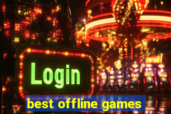 best offline games