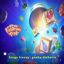 bingo frenzy: ganhe dinheiro