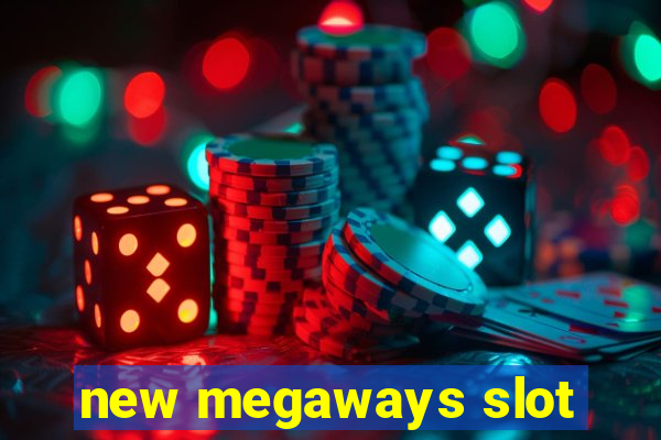 new megaways slot