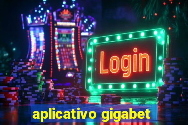 aplicativo gigabet