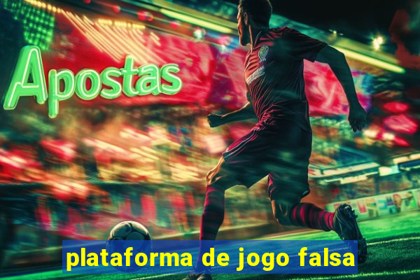 plataforma de jogo falsa