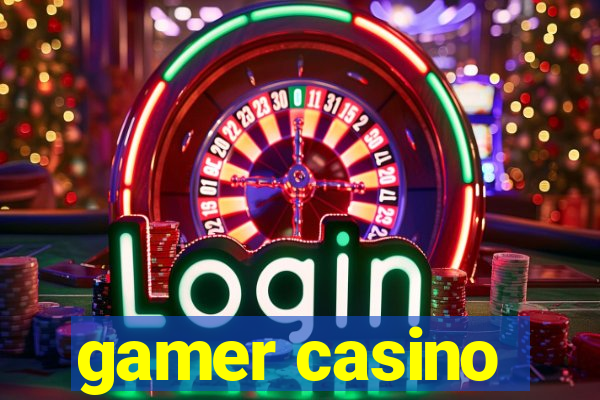 gamer casino