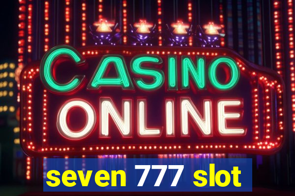 seven 777 slot