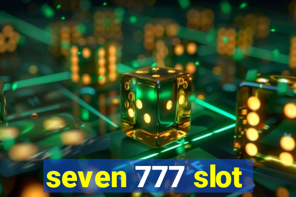 seven 777 slot