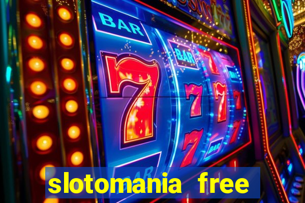 slotomania free slot machines