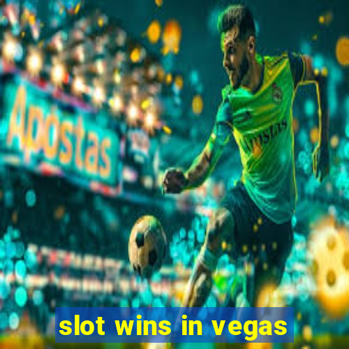 slot wins in vegas