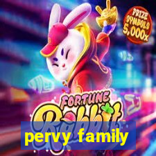 pervy family