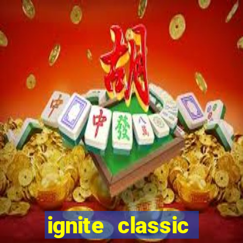 ignite classic slots paga mesmo