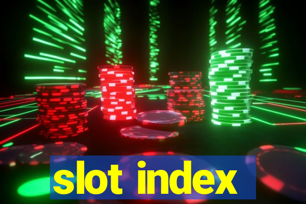 slot index