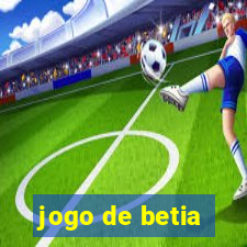 jogo de betia