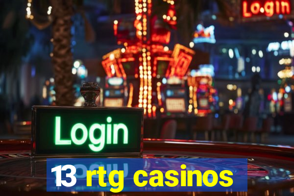 13 rtg casinos