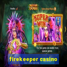 firekeeper casino