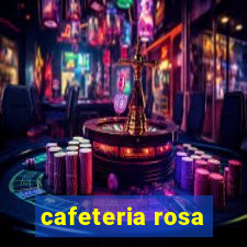 cafeteria rosa