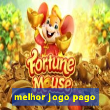 melhor jogo pago