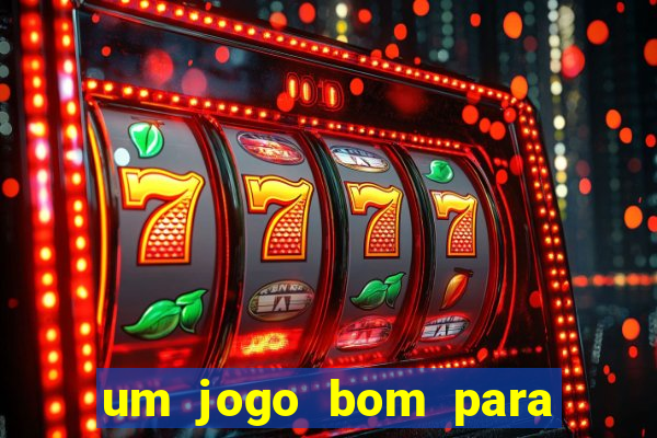 um jogo bom para ganhar dinheiro