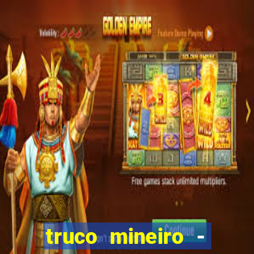 truco mineiro - jogo de cartas