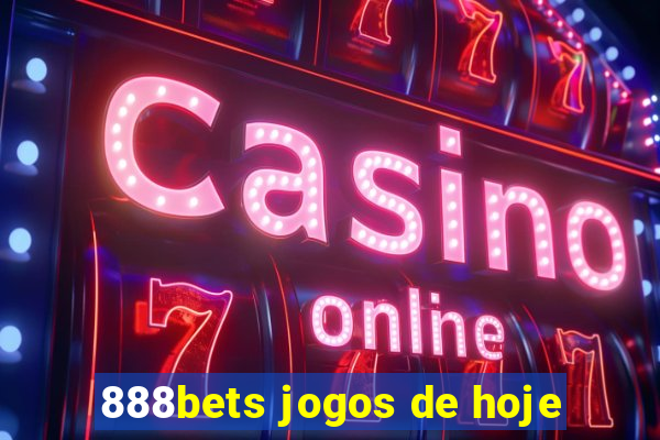 888bets jogos de hoje