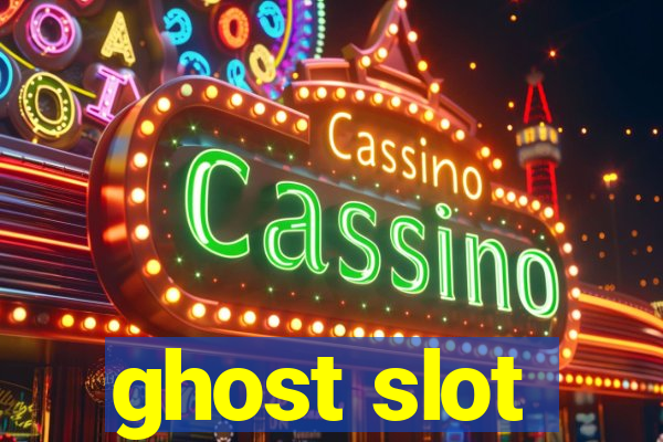 ghost slot