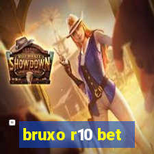 bruxo r10 bet