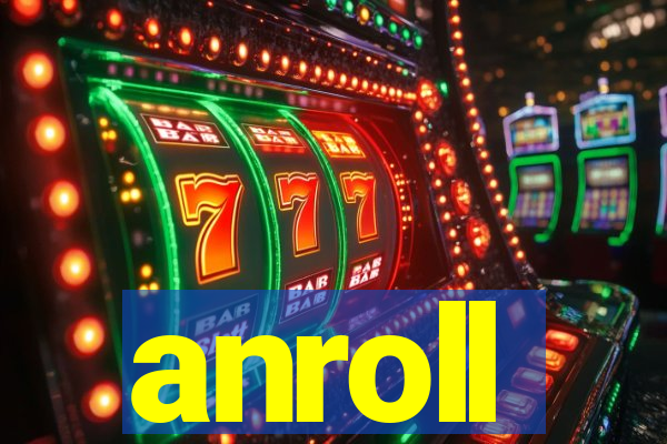 anroll