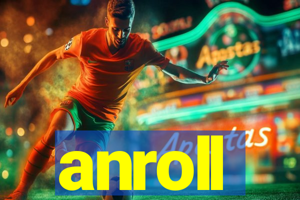 anroll