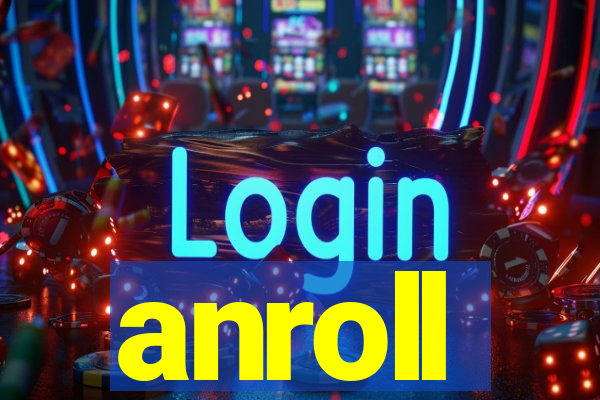 anroll