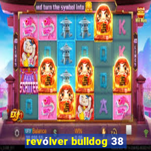 revólver bulldog 38