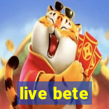 live bete