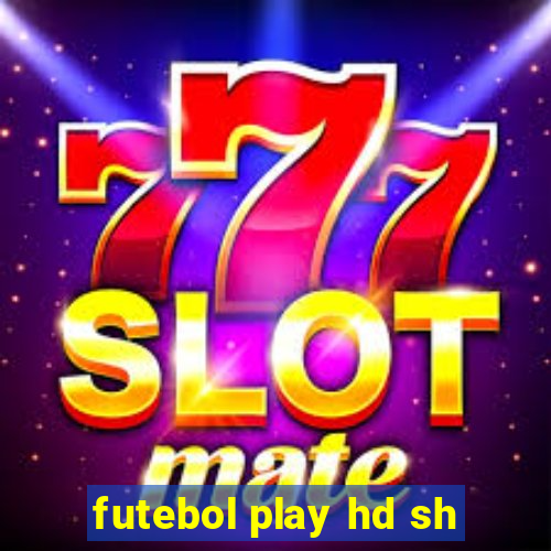 futebol play hd sh