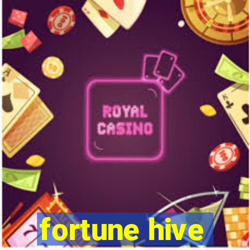 fortune hive