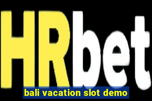 bali vacation slot demo