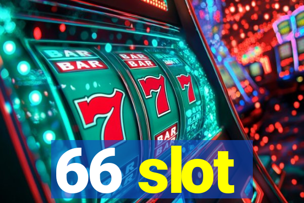 66 slot