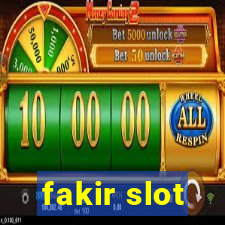 fakir slot