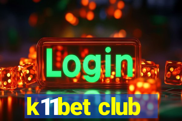 k11bet club