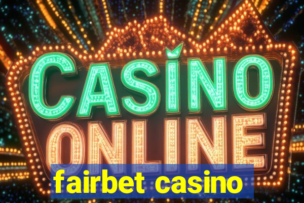 fairbet casino