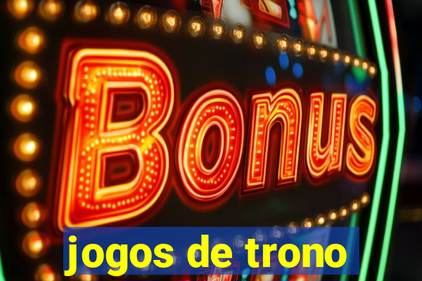 jogos de trono