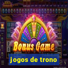 jogos de trono