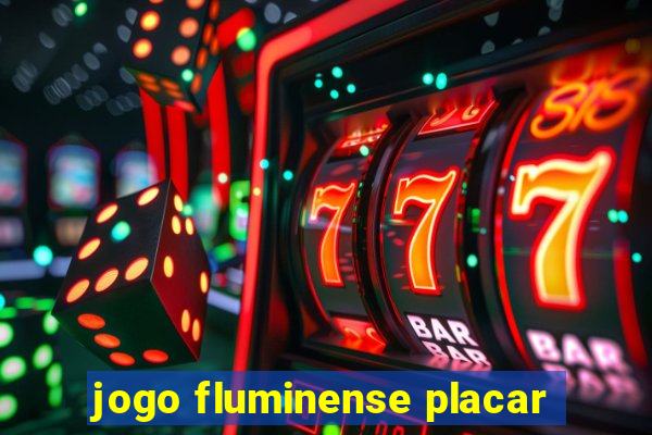 jogo fluminense placar