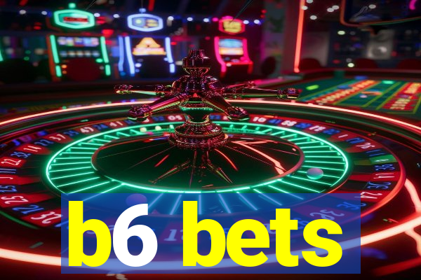 b6 bets