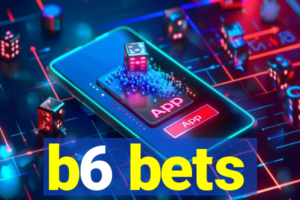 b6 bets