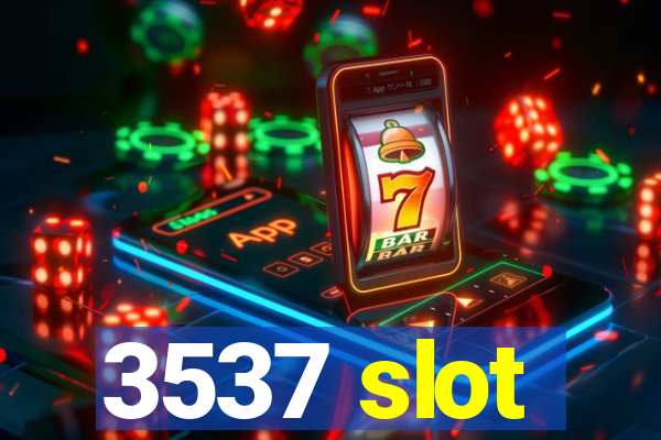 3537 slot