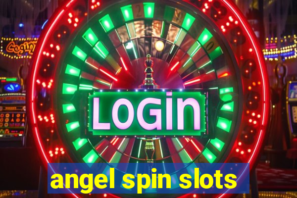 angel spin slots