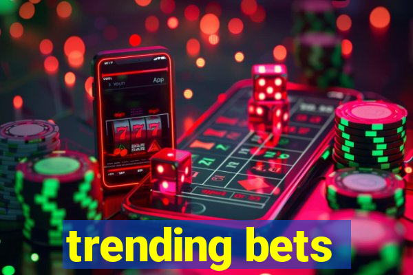 trending bets