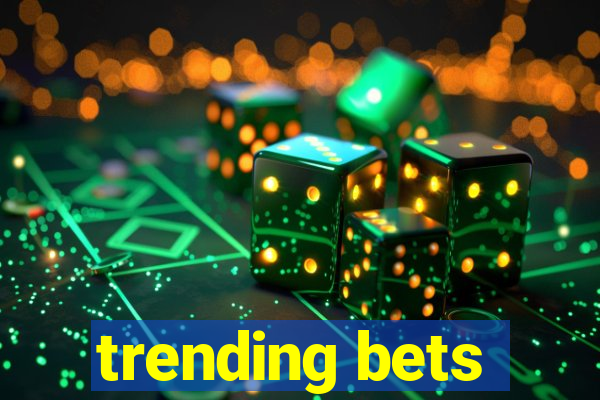 trending bets