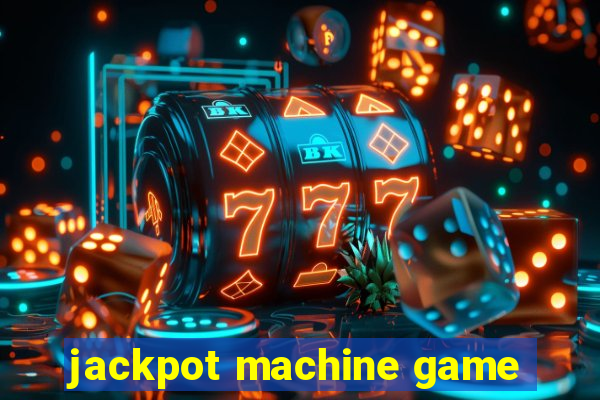 jackpot machine game