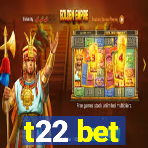 t22 bet